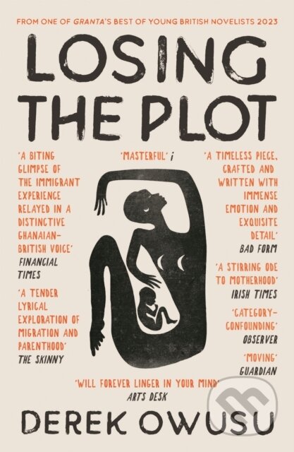 Kniha: Losing the Plot (Derek Owusu). Canongate Books, 2023 Kniha: Losing the Plot (Derek Owusu). Canongate Books, 2023