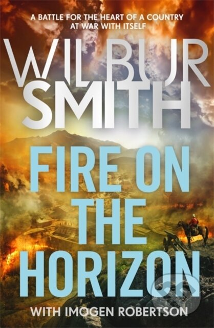 Kniha: Fire on the Horizon (Imogen Robertson a Wilbur Smith). Zaffre, 2024 Kniha: Fire on the Horizon (Imogen Robertson a Wilbur Smith). Zaffre, 2024
