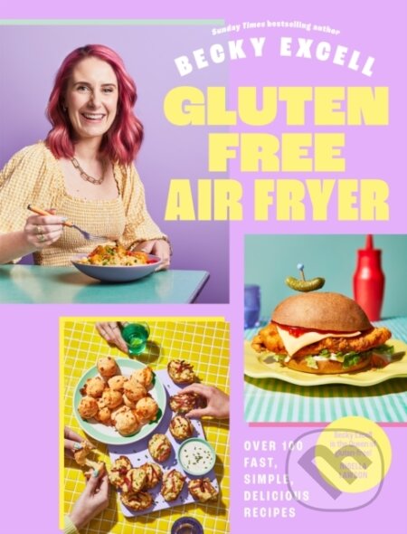 Kniha: Gluten Free Air Fryer (Becky Excell). Quadrille, 2024 Kniha: Gluten Free Air Fryer (Becky Excell). Quadrille, 2024