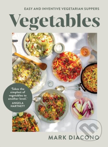 Kniha: Vegetables (Mark Diacono). Quadrille, 2024 Kniha: Vegetables (Mark Diacono). Quadrille, 2024