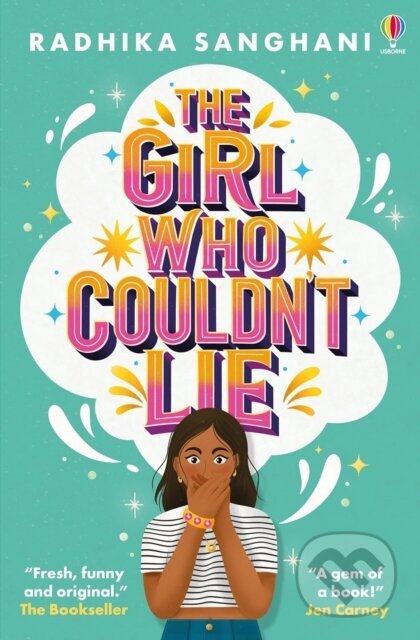 Kniha: The Girl Who Couldn't Lie (Radhika Sanghani). Usborne, 2024 Kniha: The Girl Who Couldn't Lie (Radhika Sanghani). Usborne, 2024