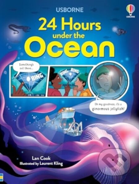 Kniha: 24 Hours Under the Ocean (Lan Cook). Usborne, 2024 Kniha: 24 Hours Under the Ocean (Lan Cook). Usborne, 2024