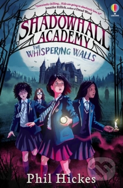 Kniha: Shadowhall Academy: The Whispering Walls (Phil Hickes). Usborne, 2024 Kniha: Shadowhall Academy: The Whispering Walls (Phil Hickes). Usborne, 2024