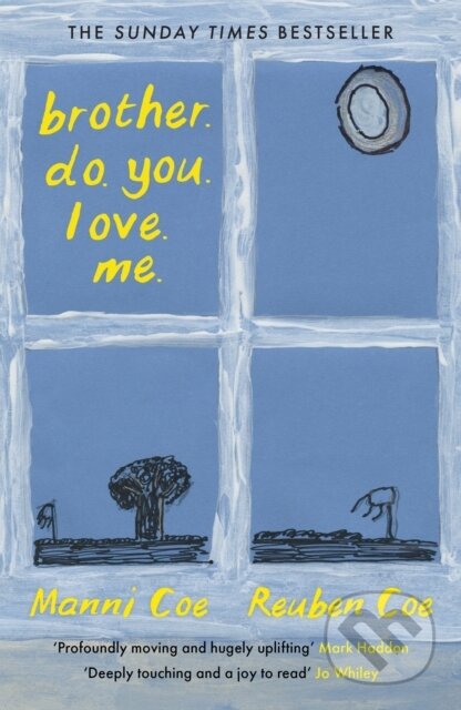 Kniha: brother. do. you. love. me. (Manni Coe a Reuben Coe). Canongate Books, 2024 Kniha: brother. do. you. love. me. (Manni Coe a Reuben Coe). Canongate Books, 2024