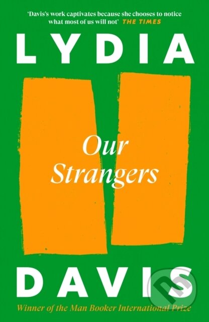 Kniha: Our Strangers (Lydia Davis). Canongate Books, 2024 Kniha: Our Strangers (Lydia Davis). Canongate Books, 2024