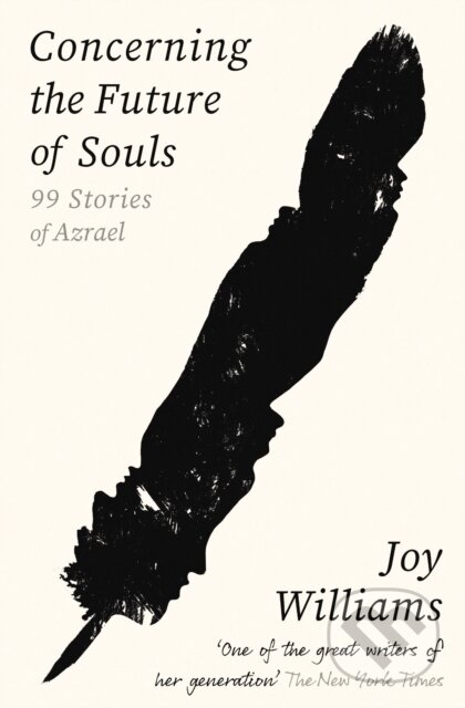 Kniha: Concerning the Future of Souls (Joy Williams). Tuskar Rock Press, 2024 Kniha: Concerning the Future of Souls (Joy Williams). Tuskar Rock Press, 2024