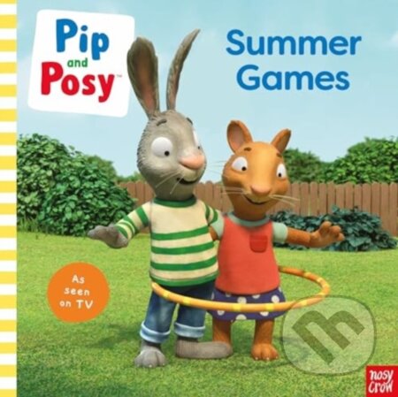 Kniha: Pip and Posy: Summer Games: TV tie-in picture book (Pip and Posy). Nosy Crow, 2024 Kniha: Pip and Posy: Summer Games: TV tie-in picture book (Pip and Posy). Nosy Crow, 2024