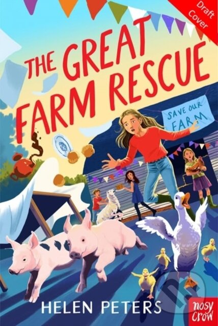 Kniha: The Great Farm Rescue (Helen Peters). Nosy Crow, 2024 Kniha: The Great Farm Rescue (Helen Peters). Nosy Crow, 2024