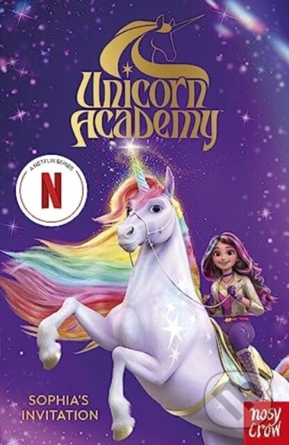 Kniha: Unicorn Academy: Sophia's Invitation (Nosy Crow Ltd). Nosy Crow, 2023 Kniha: Unicorn Academy: Sophia's Invitation (Nosy Crow Ltd). Nosy Crow, 2023