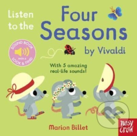 Kniha: Listen to the Four Seasons by Vivaldi (Marion (Il) Billet). Nosy Crow, 2023 Kniha: Listen to the Four Seasons by Vivaldi (Marion (Il) Billet). Nosy Crow, 2023