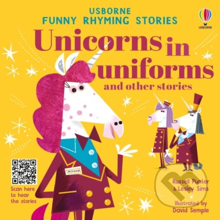 Kniha: Unicorns in uniforms and other stories (Lesley Sims a Russell Punter). Usborne, 2024 Kniha: Unicorns in uniforms and other stories (Lesley Sims a Russell Punter). Usborne, 2024