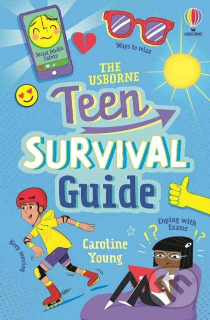 Kniha: The Usborne Teen Survival Guide (Caroline Young). Usborne, 2024 Kniha: The Usborne Teen Survival Guide (Caroline Young). Usborne, 2024