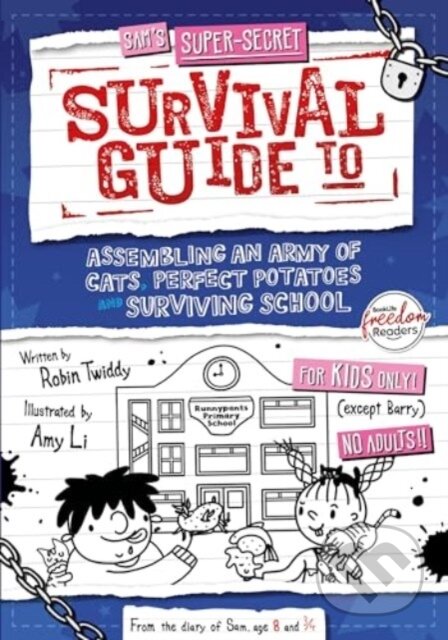 Kniha: Assembling an Army of Cats, Perfect Potatoes and Surviving School (Robin Twiddy). , 2024 Kniha: Assembling an Army of Cats, Perfect Potatoes and Surviving School (Robin Twiddy). , 2024