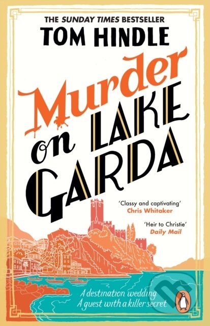 Kniha: Murder on Lake Garda (Tom Hindle). Cornerstone, 2024 Kniha: Murder on Lake Garda (Tom Hindle). Cornerstone, 2024