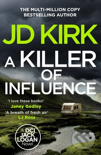 Kniha: A Killer of Influence (Jd Kirk). Canelo, 2024 Kniha: A Killer of Influence (Jd Kirk). Canelo, 2024