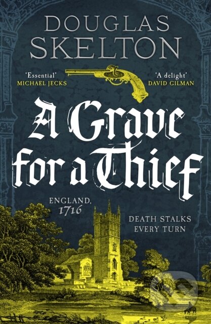 Kniha: A Grave for a Thief (Douglas Skelton). Canelo, 2024 Kniha: A Grave for a Thief (Douglas Skelton). Canelo, 2024
