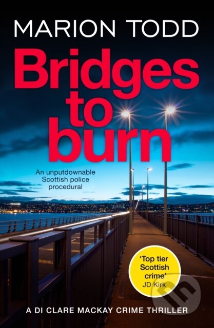 Kniha: Bridges to Burn (Marion Todd). Canelo, 2024 Kniha: Bridges to Burn (Marion Todd). Canelo, 2024