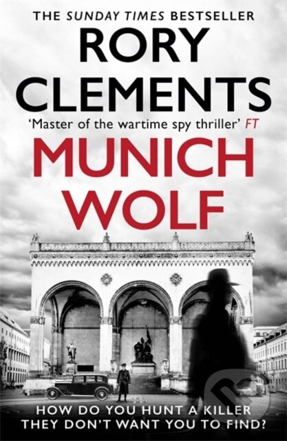 Kniha: Munich Wolf (Rory Clements). Zaffre, 2024 Kniha: Munich Wolf (Rory Clements). Zaffre, 2024