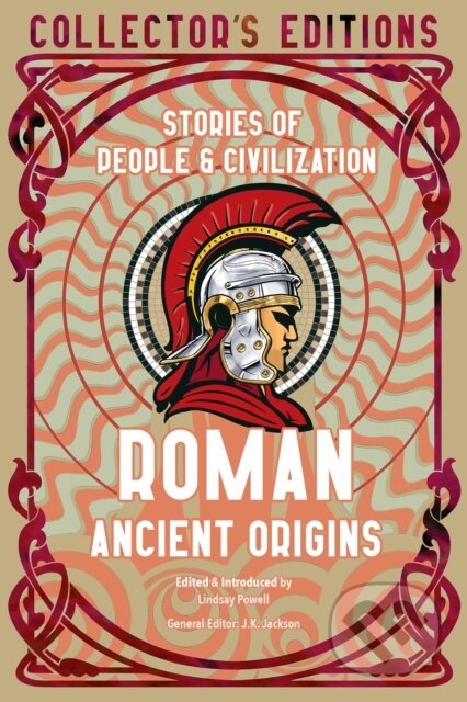 Kniha: Roman Ancient Origins (J K (Ed) Jackson). Flame Tree Publishing, 2023 Kniha: Roman Ancient Origins (J K (Ed) Jackson). Flame Tree Publishing, 2023