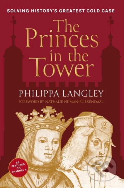 Kniha: The Princes in the Tower (Philippa Langley). The History Press, 2023 Kniha: The Princes in the Tower (Philippa Langley). The History Press, 2023