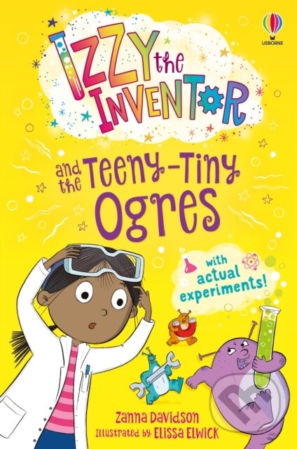 Kniha: Izzy the Inventor and the Teeny Tiny Ogres (Zanna Davidson). Usborne, 2024 Kniha: Izzy the Inventor and the Teeny Tiny Ogres (Zanna Davidson). Usborne, 2024