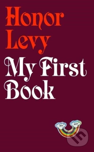 Kniha: My First Book (Honor Levy). Granta Books, 2024 Kniha: My First Book (Honor Levy). Granta Books, 2024