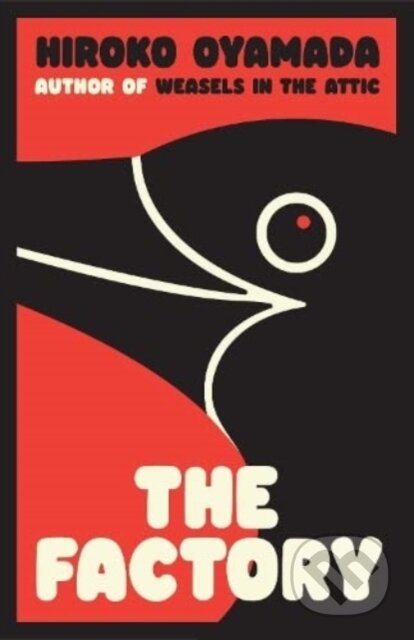 Kniha: The Factory (Hiroko Oyamada). Granta Books, 2023 Kniha: The Factory (Hiroko Oyamada). Granta Books, 2023