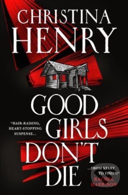 Kniha: Good Girls Don't Die (Christina Henry). Titan Books, 2023 Kniha: Good Girls Don't Die (Christina Henry). Titan Books, 2023