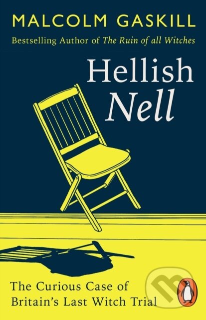 Kniha: Hellish Nell (Malcolm Gaskill). Penguin Books, 2023 Kniha: Hellish Nell (Malcolm Gaskill). Penguin Books, 2023