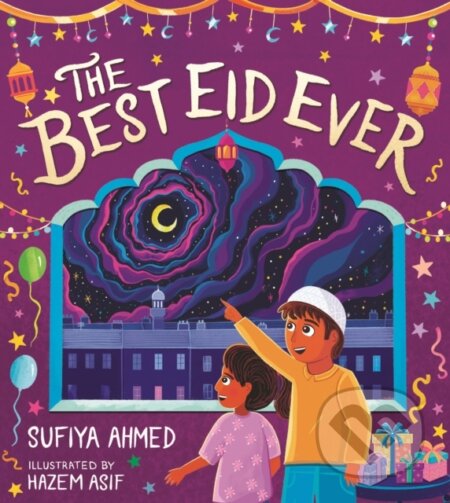Kniha: The Best Eid Ever (Sufiya Ahmed). Bloomsbury, 2024 Kniha: The Best Eid Ever (Sufiya Ahmed). Bloomsbury, 2024