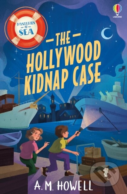 Kniha: Mysteries at Sea: The Hollywood Kidnap Case (A.M. Howell). Usborne, 2024 Kniha: Mysteries at Sea: The Hollywood Kidnap Case (A.M. Howell). Usborne, 2024