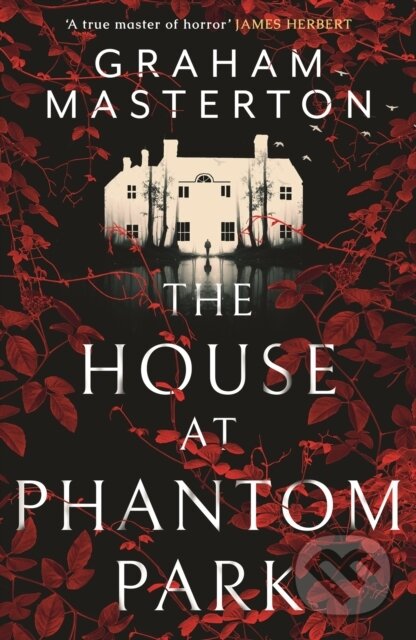 Kniha: The House at Phantom Park (Graham Masterton). Head of Zeus, 2023 Kniha: The House at Phantom Park (Graham Masterton). Head of Zeus, 2023