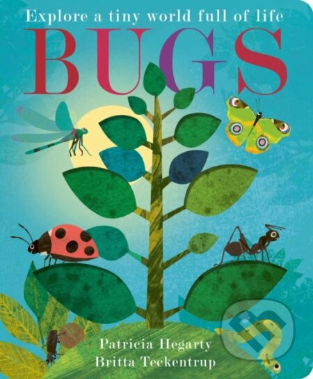 Kniha: Bugs (Patricia Hegarty). Little Tiger, 2024 Kniha: Bugs (Patricia Hegarty). Little Tiger, 2024