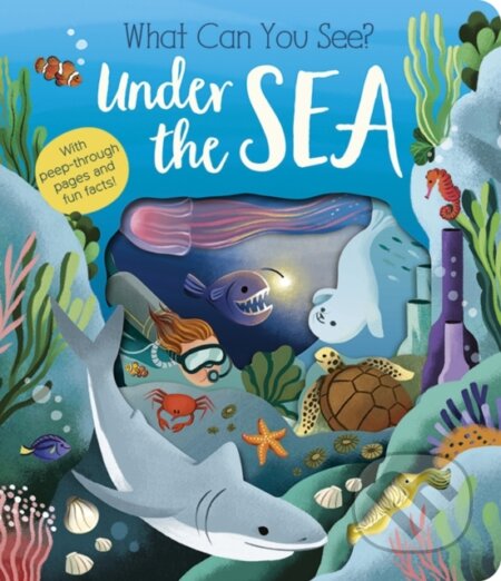 Kniha: What Can You See? Under the Sea (Molly Littleboy). Little Tiger, 2024 Kniha: What Can You See? Under the Sea (Molly Littleboy). Little Tiger, 2024