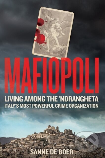 Kniha: Mafiopoli (Sanne De Boer). Monoray, 2024 Kniha: Mafiopoli (Sanne De Boer). Monoray, 2024