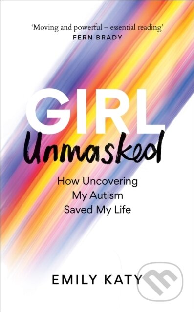 Kniha: Girl Unmasked (Emily Katy). Monoray, 2024 Kniha: Girl Unmasked (Emily Katy). Monoray, 2024