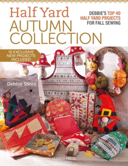 Kniha: Half Yard™ Autumn Collection (Debbie Shore). Search Press, 2024 Kniha: Half Yard™ Autumn Collection (Debbie Shore). Search Press, 2024