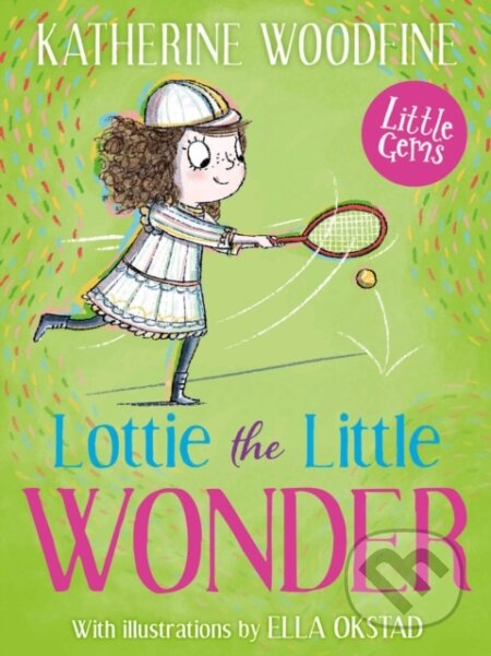Kniha: Lottie the Little Wonder (Katherine Woodfine). Barrington, 2024 Kniha: Lottie the Little Wonder (Katherine Woodfine). Barrington, 2024