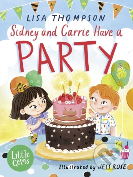 Kniha: Sidney and Carrie Have a Party (Lisa Thompson). Barrington, 2024 Kniha: Sidney and Carrie Have a Party (Lisa Thompson). Barrington, 2024