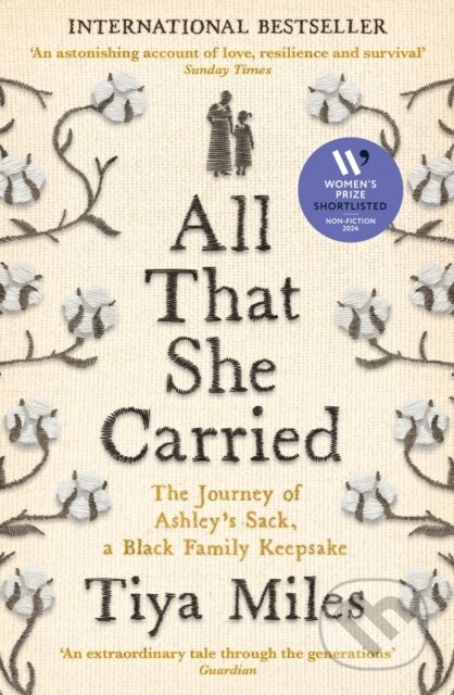 Kniha: All That She Carried (Tiya Miles). Profile Books, 2024 Kniha: All That She Carried (Tiya Miles). Profile Books, 2024