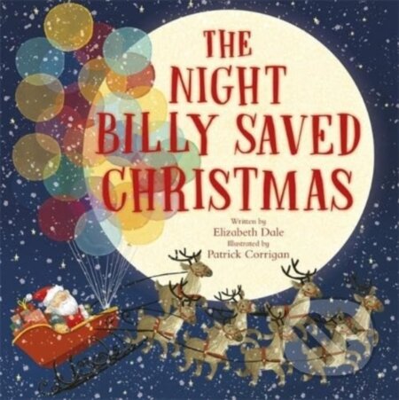 Kniha: The Night Billy Saved Christmas (Elizabeth Dale). Vydavateľstvo sv. Bystríka, 2023 Kniha: The Night Billy Saved Christmas (Elizabeth Dale). Vydavateľstvo sv. Bystríka, 2023