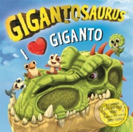 Kniha: Gigantosaurus - I Love Giganto (Cyber Group Studios). Vydavateľstvo sv. Bystríka, 2024 Kniha: Gigantosaurus - I Love Giganto (Cyber Group Studios). Vydavateľstvo sv. Bystríka, 2024