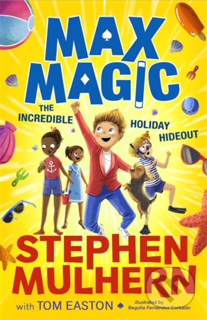 Kniha: Max Magic: The Incredible Holiday Hideout (Max Magic 3) (Stephen Mulhern a Tom Easton). Piccadilly, 2024 Kniha: Max Magic: The Incredible Holiday Hideout (Max Magic 3) (Stephen Mulhern a Tom Easton). Piccadilly, 2024