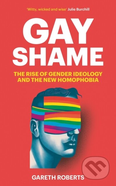 Kniha: Gay Shame (Gareth Roberts). Forum Publishing, 2024 Kniha: Gay Shame (Gareth Roberts). Forum Publishing, 2024