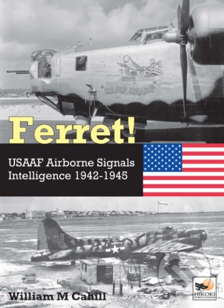 Kniha: Ferret! (William M. Cahill). Crecy Publishing, 2024 Kniha: Ferret! (William M. Cahill). Crecy Publishing, 2024