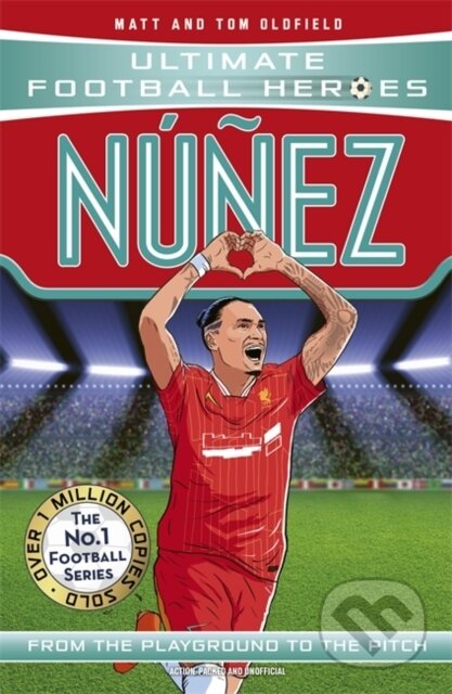 Kniha: Nunez (Ultimate Football Heroes - The No.1 football series) (Matt & Tom Oldfield). Dino Books, 2024 Kniha: Nunez (Ultimate Football Heroes - The No.1 football series) (Matt & Tom Oldfield). Dino Books, 2024