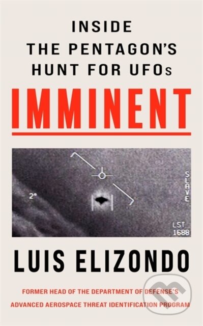 Kniha: Imminent (Luis Elizondo). John Blake, 2024 Kniha: Imminent (Luis Elizondo). John Blake, 2024