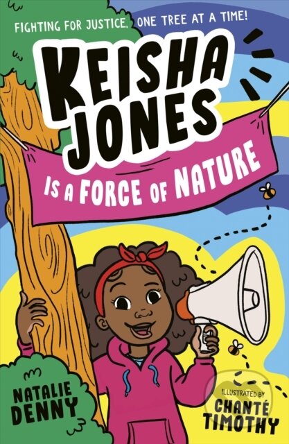 Kniha: Keisha Jones is a Force of Nature (Natalie Denny). Little Tiger, 2024 Kniha: Keisha Jones is a Force of Nature (Natalie Denny). Little Tiger, 2024
