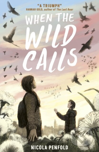 Kniha: When the Wild Calls (Nicola Penfold). Little Tiger, 2024 Kniha: When the Wild Calls (Nicola Penfold). Little Tiger, 2024
