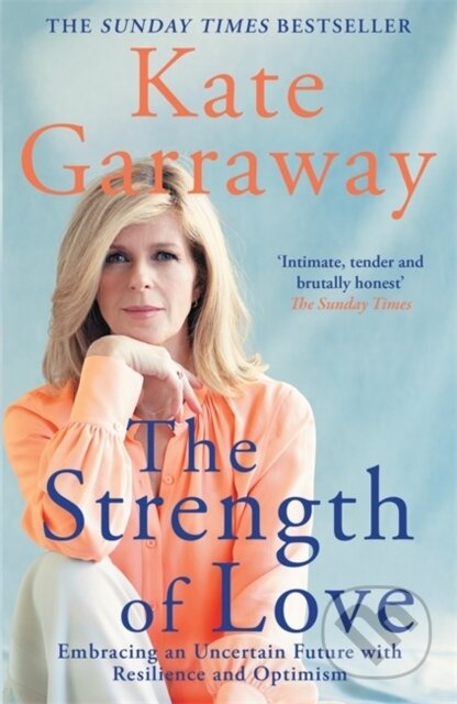 Kniha: The Strength of Love (Kate Garraway). Blink Publishing, 2024 Kniha: The Strength of Love (Kate Garraway). Blink Publishing, 2024